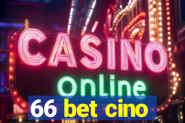 66 bet cino